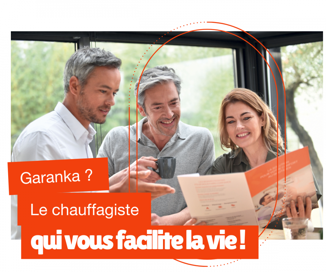 Garanka le chauffagiste qui vous facilite la vie