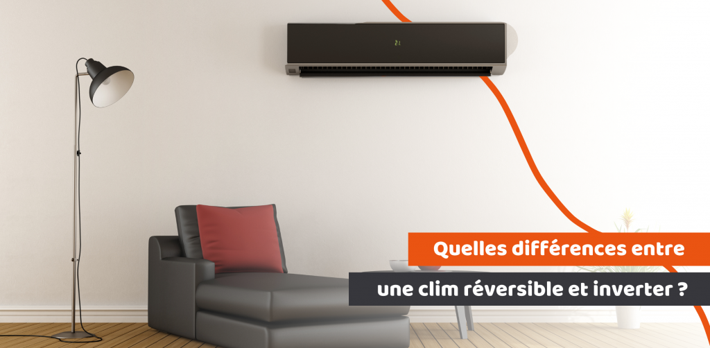 Différences entre une Clim Réversible et Inverter Conseils Garanka.fr — free download