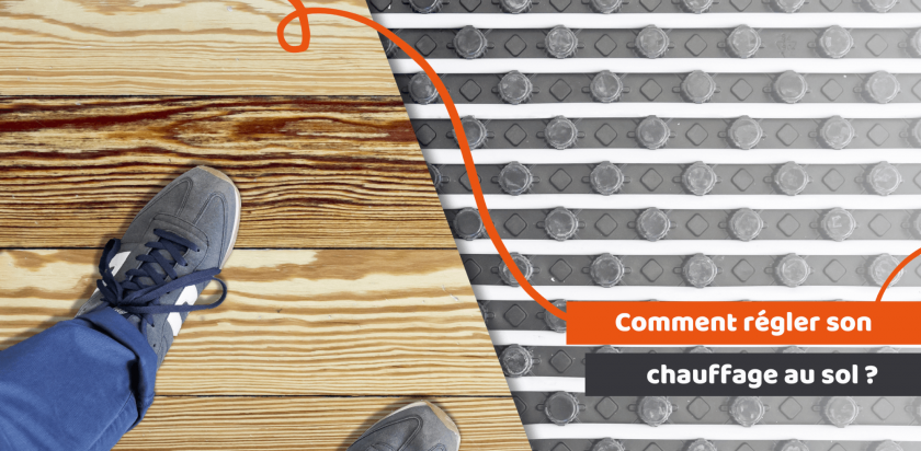 Comment Régler son Chauffage au Sol ? | Conseils | Garanka.fr